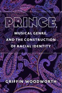 bokomslag Prince, Musical Genre, and the Construction of Racial Identity