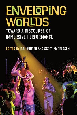 E.B. Hunter, Scott Magelssen, E. B. Hunter - Enveloping Worlds, Inbunden