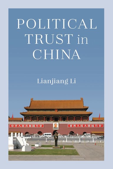 Lianjiang Li - Political Trust in China, Inbunden