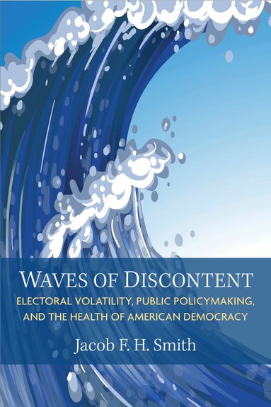 Jacob F. H. Smith - Waves of Discontent, Inbunden