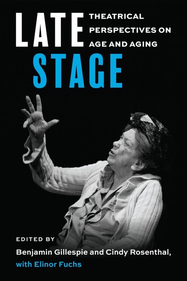 Benjamin Gillespie, Cindy Rosenthal - Late Stage, Inbunden