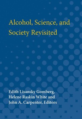 Alcohol, Science and Society Revisited 1