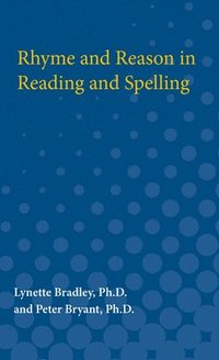bokomslag Rhyme and Reason in Reading and Spelling