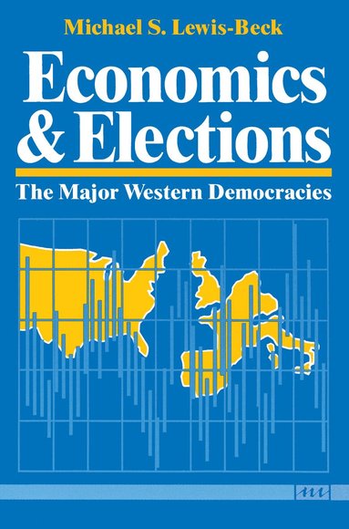 Michael S. Lewis-Beck - Economics and Elections, Häftad