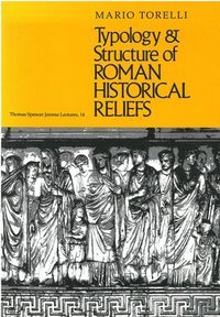 bokomslag Typology and Structure of Roman Historical Reliefs