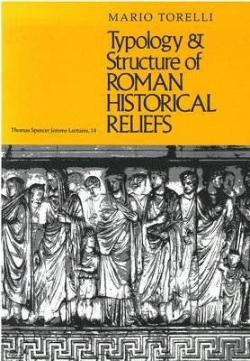 Typology and Structure of Roman Historical Reliefs 1