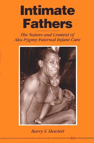 Barry S. Hewlett - Intimate Fathers, Häftad