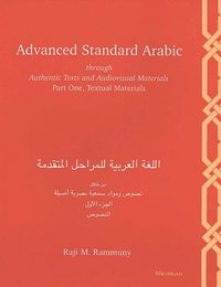 bokomslag Advanced Standard Arabic through Authentic Texts and Audiovisual Materials