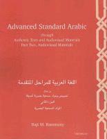 Advanced Standard Arabic Through Authentic Texts and Audiovisual Materials: Pt. 2 Audiovisual Materials 1