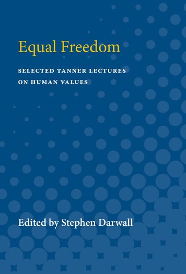Stephen Darwall, Stephen Leicester Darwall - Equal Freedom, Häftad