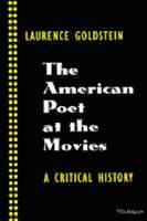Laurence Goldstein - American Poet at the Movies, Häftad