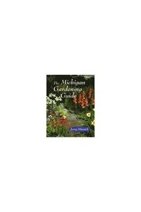 bokomslag The Michigan Gardening Guide