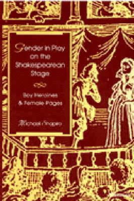 Gender in Play on the Shakespearean Stage 1