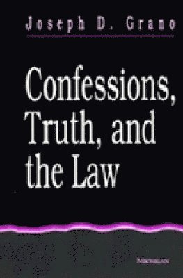 Confessions, Truth, and the Law 1