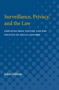 bokomslag Surveillance, Privacy, and the Law