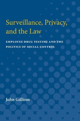 bokomslag Surveillance, Privacy, and the Law