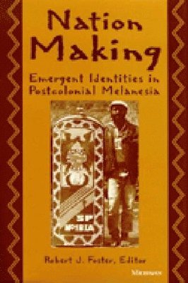 Robert J. Foster - Nation Making, Häftad