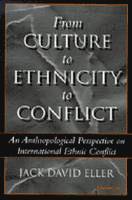 bokomslag From Culture to Ethnicity to Conflict