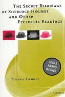 Michael Atkinson - Secret Marriage of Sherlock Holmes and Other Eccentric Readings, Häftad