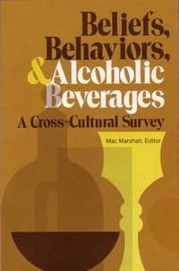 bokomslag Beliefs, Behaviors, and Alcoholic Beverages