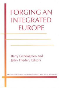 bokomslag Forging an Integrated Europe