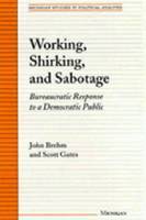 John O. Brehm, Scott Gates - Working, Shirking, and Sabotage, Häftad