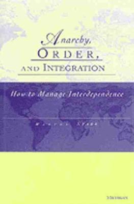 Anarchy, Order and Integration 1