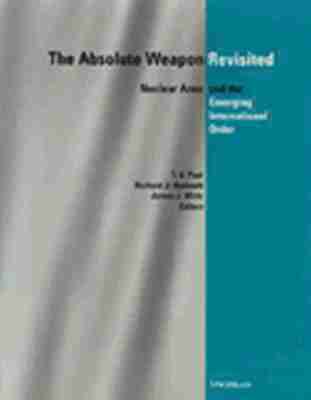 T. V. Paul, Richard J. Harknett, James J. Wirtz - Absolute Weapon Revisited, Häftad