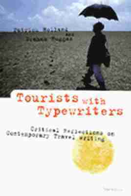 Patrick Holland, Graham Huggan - Tourists with Typewriters, Häftad