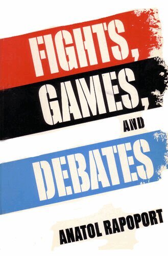 Anatol Rapoport - Fights, Games, and Debates, Häftad