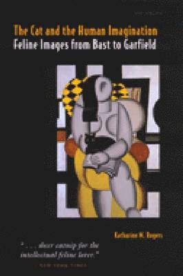 Katharine M. Rogers - Cat and the Human Imagination, Häftad