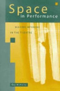 bokomslag Space in Performance: Making Meaning in the Theatre