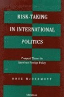 Rose McDermott - Risk-Taking in International Politics, Häftad
