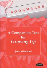 bokomslag Bookmarks: A Companion Text for Growing Up