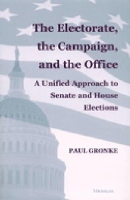 The Electorate, the Campaign, and the Office 1