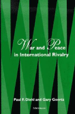 War and Peace in International Rivalry 1