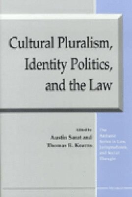 Austin Sarat, Thomas R. Kearns - Cultural Pluralism, Identity Politics, and the Law, Häftad