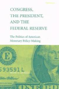 bokomslag Congress, the President, and the Federal Reserve