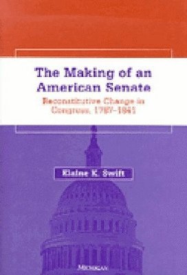 bokomslag The Making of an American Senate