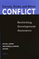Milton J. Esman, Ronald J. Herring - Carrots, Sticks, and Ethnic Conflict, Häftad