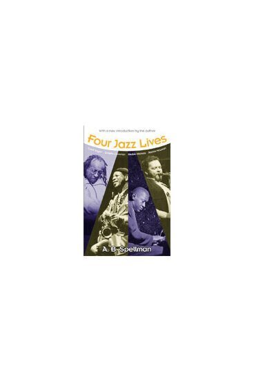 A.B. Spellman - Four Jazz Lives, Häftad