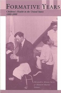 bokomslag Formative Years: Children's Health in the United States, 1880-2000