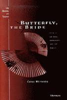 Carol Weisbrod - Butterfly, the Bride, Häftad