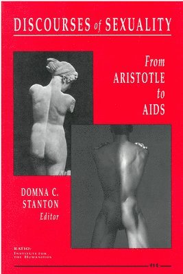 Domna C. Stanton - Discourses of Sexuality, Inbunden