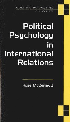 Political Psychology in International Relations 1