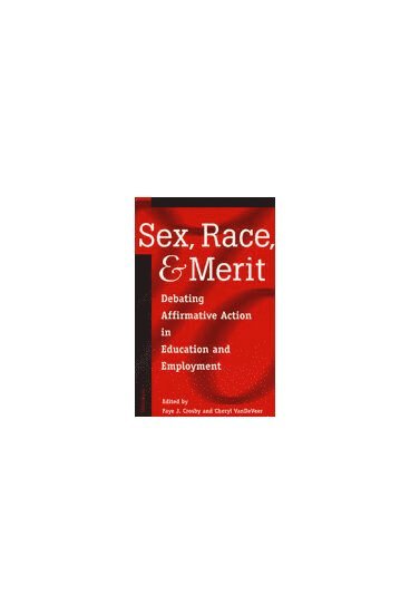 Sex, Race, and Merit 1