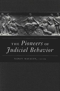 bokomslag The Pioneers of Judicial Behavior