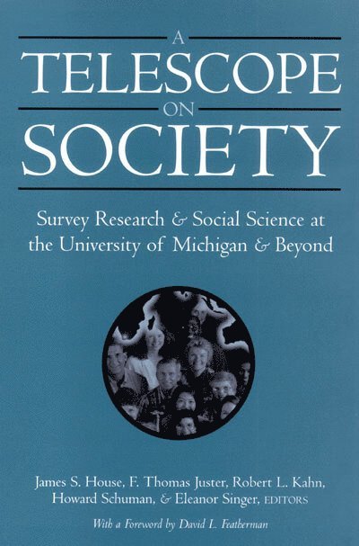 Eleanor Singer, James S. House, F. Thomas Juster, Robert L. Kahn, Howard Schuman - Telescope on Society, Inbunden