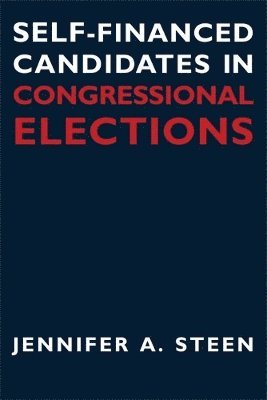 Self-Financed Candidates in Congressional Elections 1