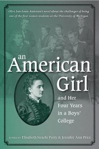 bokomslag An American Girl, and Her Four Years in a Boys' College